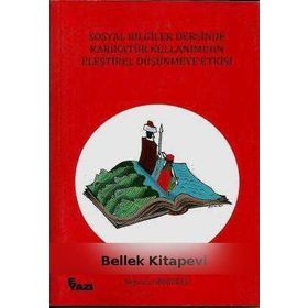 Sosyal Bilgiler Dersinde Karikatür Kullanımının Eleştirel Düşünmeye Etkisi - Mehmet Köseoğlu