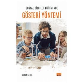 Sosyal Bilgiler Eğitiminde Gösteri Yöntemi Nobel Bilimsel Eserler