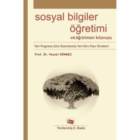 Sosyal Bilgiler Öğretimi ve Öğretmen Kılavuzu - Veysel Sönmez