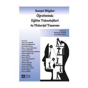SOSYAL BILGILER ÖĞRETIMINDE EĞITIM TEKNOLOJILERI VE MATERYAL TASARIMI - KOLEKTIF