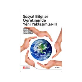 Sosyal Bilgiler Öğretiminde Yeni Yaklaşımlar III - Refik Turan , Hakan Akdağ
