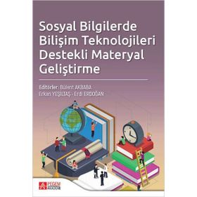 Sosyal Bilgilerde Bilişim Teknolojileri Destekli Materyal Geliştirme - Pegem Akademi Yayıncılık