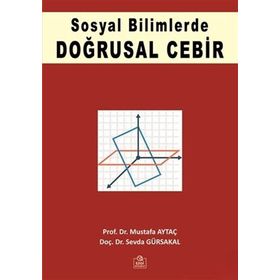 Sosyal Bilgilerde Doğrusal Cebir - Mustafa Aytaç, Sevda Gürsakal