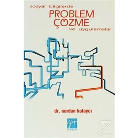Sosyal Bilgilerde Problem Çözme ve Uygulamalar - Nurdan Kalaycı