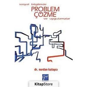 Sosyal Bilgilerde Problem Çözme ve Uygulamalar - Nurdan Kalaycı