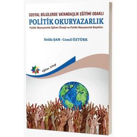 Sosyal Bilgilerde Vatandaşlık Eğitimi Odaklı Politik Okuryazarlık Eğiten Kitap Yayınları