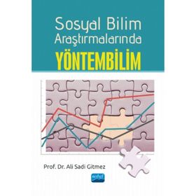 Sosyal Bilim Araştırmalarında Yöntembilim - Ali Sadi Gitmez