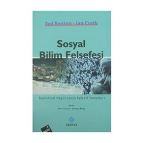 SOSYAL BILIM FELSEFESI - TED BENTON;IAN CRAIB
