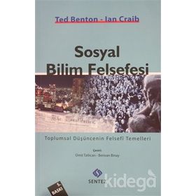 SOSYAL BILIM FELSEFESI - TED BENTON;IAN CRAIB