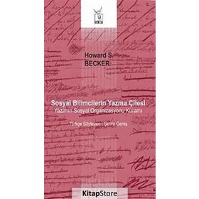 Sosyal Bilimcilerin Yazma Çilesi / Howard S. Becker
