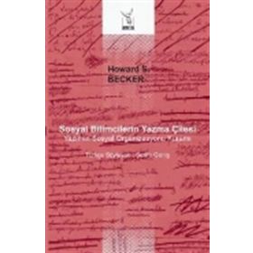 Sosyal Bilimcilerin Yazma Çilesi / Howard S. Becker