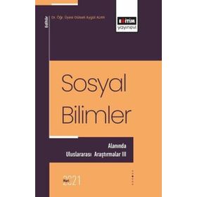 Sosyal Bilimler Alanında Uluslararası Araştırmalar - 3 Eğitim Yayınevi