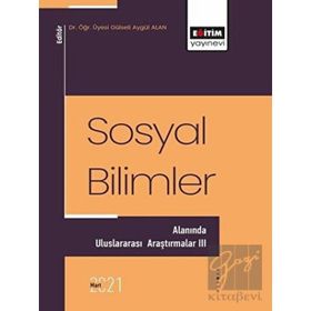 Sosyal Bilimler Alanında Uluslararası Araştırmalar - 3 Eğitim Yayınevi