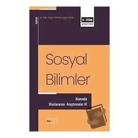 Sosyal Bilimler Alanında Uluslararası Araştırmalar - 3 Eğitim Yayınevi