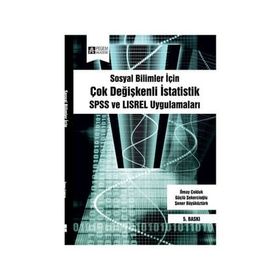 SOSYAL BILIMLER İÇİN ÇOK DEĞİŞKENLİ İSTATİSTİK SPSS VE LISREL UYGULAMALARI - KOLEKTIF