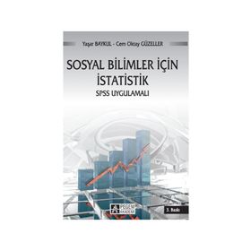 SOSYAL BILIMLER İÇIN İSTATISTIK SPSS UYGULAMALI - CEM OKTAY GÜZELLER;YAŞAR BAYKUL