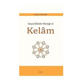 Sosyal Bilimler Mantığı Ve Kelam - Mehmet Evkuran