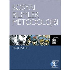 Sosyal Bilimler Metodolojisi - Max Weber