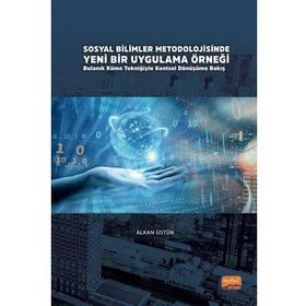 Sosyal Bilimler Metodolojisinde Yeni Bir Uygulama Örneği - Alkan Üstün