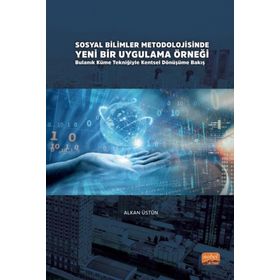 Sosyal Bilimler Metodolojisinde Yeni Bir Uygulama Örneği - Alkan Üstün