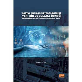 Sosyal Bilimler Metodolojisinde Yeni Bir Uygulama Örneği - Alkan Üstün