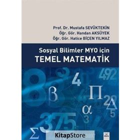 Sosyal Bilimler MYO İçin Temel Matematik - Mustafa Sevüktekin