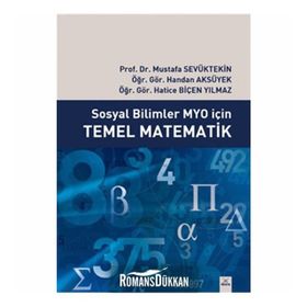 Sosyal Bilimler MYO İçin Temel Matematik - Mustafa Sevüktekin