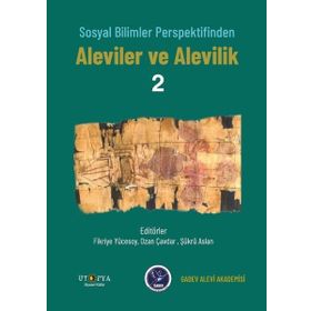 Sosyal Bilimler Perspektifinden Aleviler ve Alevilik 2 Ütopya Yayınevi