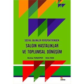 Sosyal Bilimler Perspektifinden Salgın Hastalıklar ve Toplumsal Dönüşüm - Kriter Yayınları