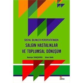 Sosyal Bilimler Perspektifinden Salgın Hastalıklar ve Toplumsal Dönüşüm - Kriter Yayınları