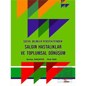 Sosyal Bilimler Perspektifinden Salgın Hastalıklar ve Toplumsal Dönüşüm - Kriter Yayınları