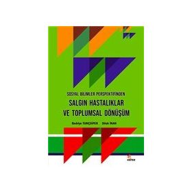 Sosyal Bilimler Perspektifinden Salgın Hastalıklar ve Toplumsal Dönüşüm - Kriter Yayınları