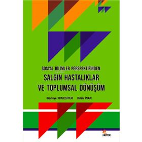 Sosyal Bilimler Perspektifinden Salgın Hastalıklar ve Toplumsal Dönüşüm - Kriter Yayınları