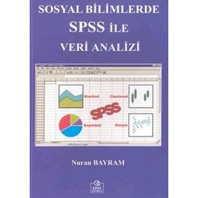 SOSYAL BILIMLER SPSS İLE VERI ANALIZI - NURAN BAYRAM