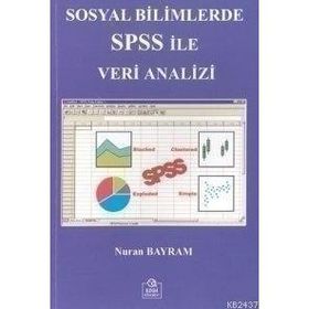 SOSYAL BILIMLER SPSS İLE VERI ANALIZI - NURAN BAYRAM