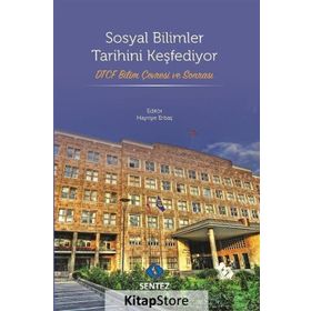 Sosyal Bilimler Tarihini Keşfediyor - Hayriye Erbaş