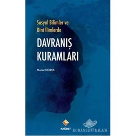 SOSYAL BILIMLER VE DINI İLIMLERDE DAVRANIŞ KURAMLARI - MURAT KOBYA