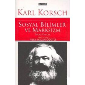 Sosyal Bilimler ve Marksizm Seçme Yazılar - Karl Korsch