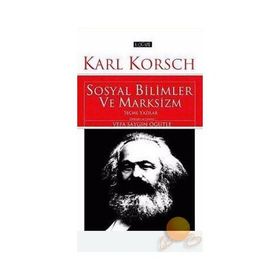 Sosyal Bilimler ve Marksizm Seçme Yazılar - Karl Korsch