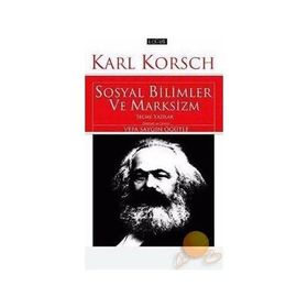 Sosyal Bilimler ve Marksizm Seçme Yazılar - Karl Korsch