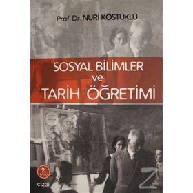 Sosyal Bilimler ve Tarih Öğretimi - Nuri Köstüklü