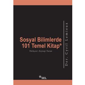 Sosyal Bilimlerde 101 Temel Kitap - Cyril Lemieux