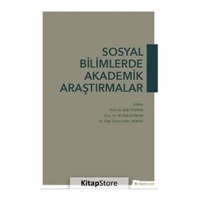 Sosyal Bilimlerde Akademik Araştırmalar - Zeki Taştan
