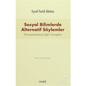 Sosyal Bilimlerde Alternatif Söylemler - Syed Farid Alatas