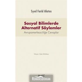 Sosyal Bilimlerde Alternatif Söylemler - Syed Farid Alatas
