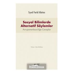 Sosyal Bilimlerde Alternatif Söylemler - Syed Farid Alatas