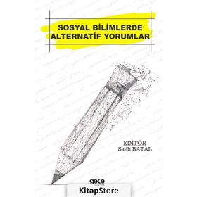 Sosyal Bilimlerde Alternatif Yorumlar - Kolektif