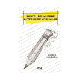 Sosyal Bilimlerde Alternatif Yorumlar - Kolektif