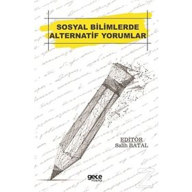 Sosyal Bilimlerde Alternatif Yorumlar - Kolektif