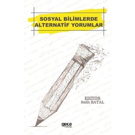Sosyal Bilimlerde Alternatif Yorumlar - Kolektif